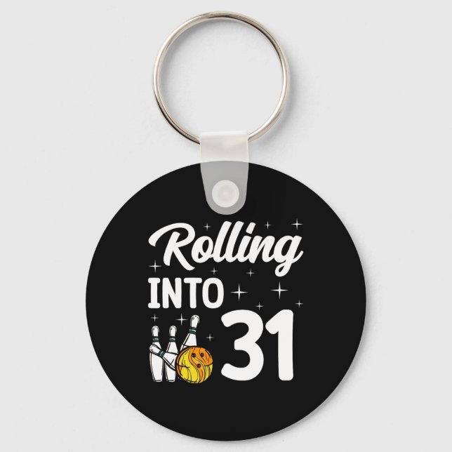 Rolling Into 31 Bowling 31th Birthday  Key Ring (Front)