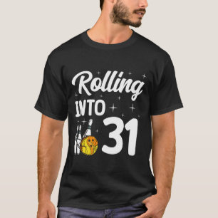 Rolling Into 31 Bowling 31th Birthday T-Shirt