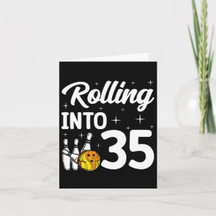Rolling Into 35 Bowling 35th Birthday Card