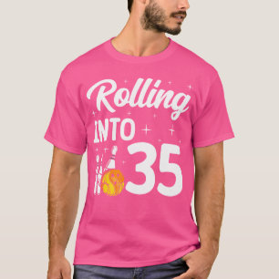 Rolling Into 35 Bowling 35Th Birthday T-Shirt