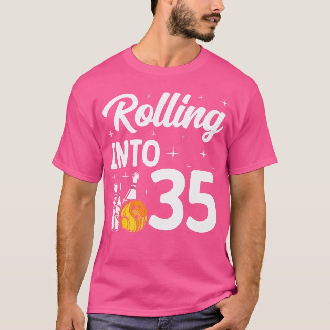Rolling Into 35 Bowling 35Th Birthday T-Shirt (Front)