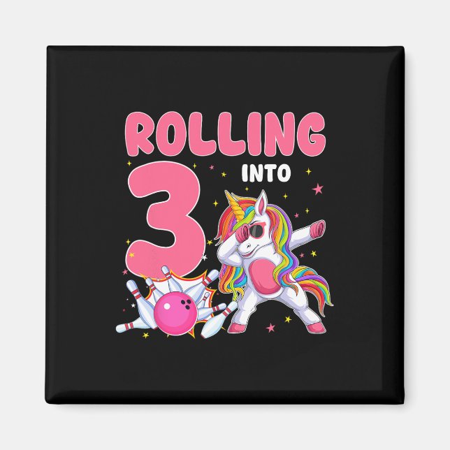Rolling Into 3 3rd Birthday Unicorn Bowling 3 Year Magnet (Front)