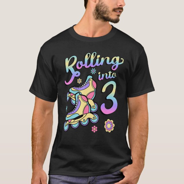 Rolling Into 3 Roller Skaters Skates 3rd Year Birt T-Shirt (Front)