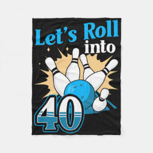 Rolling Into 40 Bowling 40th Birthday Fleece Blanket