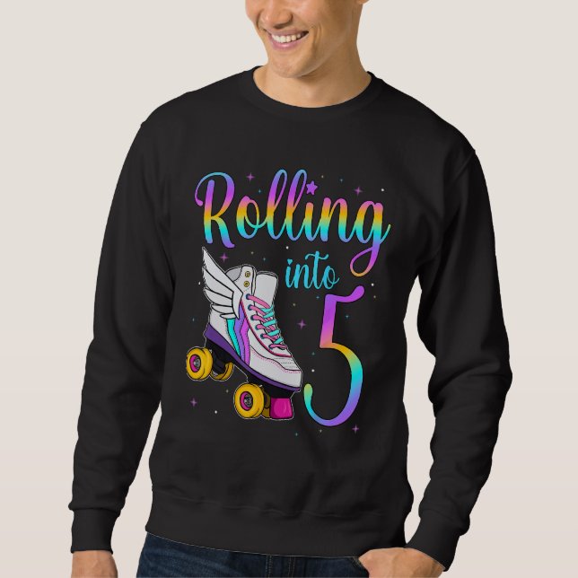 Rolling Into 5 years. Lets Roll I'm Turning 5 Roll Sweatshirt (Front)