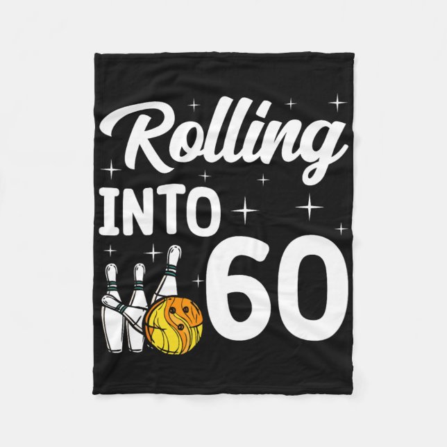 Rolling Into 60 Bowling 60th Birthday  Fleece Blanket (Front)