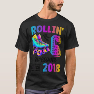 Rolling Into 6 Years Old Skates 6Th Birthday Gifts T-Shirt
