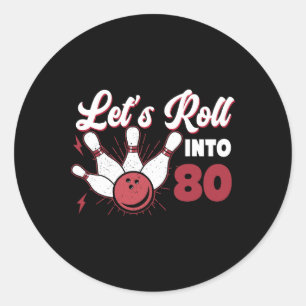 Rolling Into 80 Bowling 80th Birthday 1 Classic Round Sticker