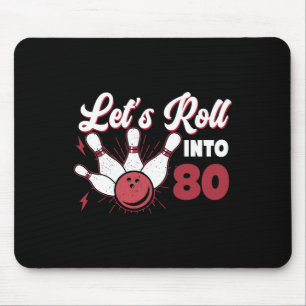 Rolling Into 80 Bowling 80th Birthday 1 Mouse Pad