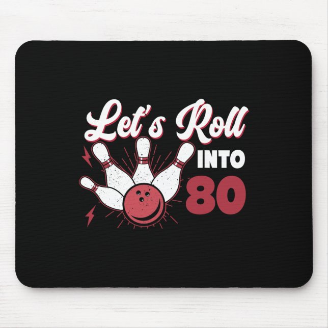 Rolling Into 80 Bowling 80th Birthday 1  Mouse Pad (Front)
