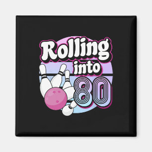 Rolling Into 80 Bowling 80th Birthday Magnet