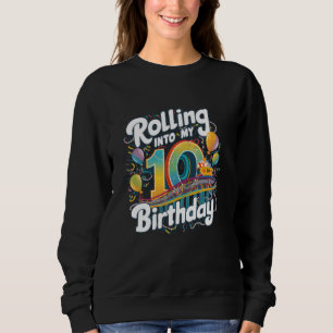 Rolling Into My 10th Birthday - Roller Coaster for Sweatshirt