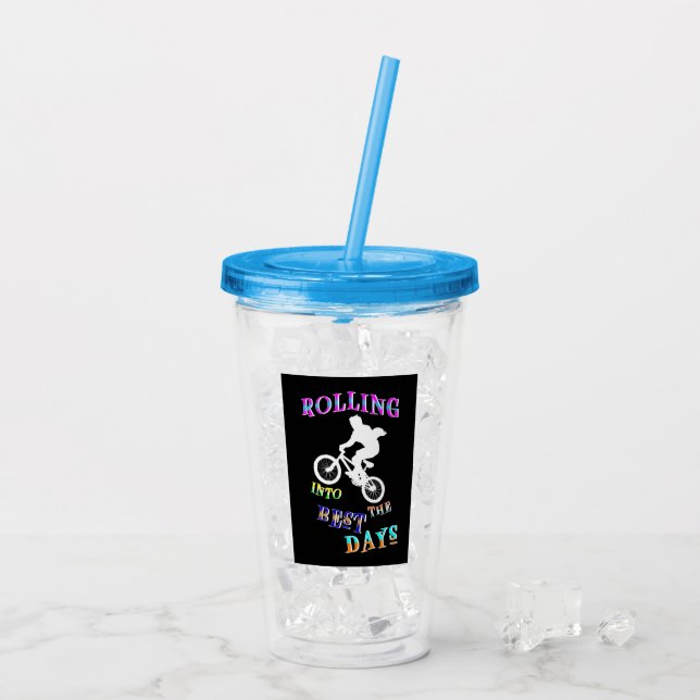 Rolling Into The Best Days Acrylic Tumbler (Back Ice)