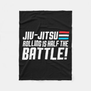 Rolling is Half the Battle Jiu Jitsu Bjj Brazilian Fleece Blanket