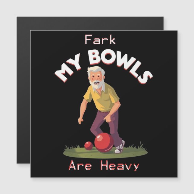 Rolling Struggles: Fark, My Lawn Bowls Are Heavy! (Front/Back)
