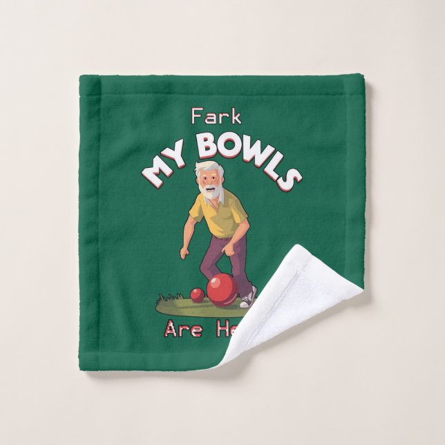 Rolling Struggles: Fark, My Lawn Bowls Are Heavy! Wash Cloth (Wash Cloth)