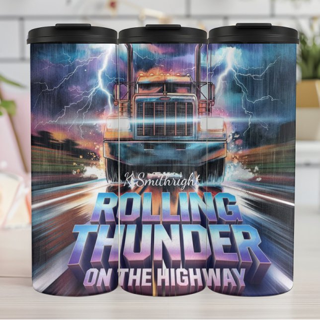 Rolling Thunder on the Highway Truck Thermal Tumbler (Creator Uploaded)