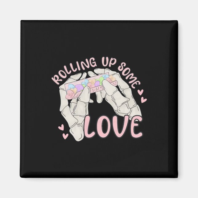Rolling Up Some Love Valentine  Magnet (Front)