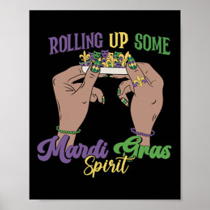 Rolling Up Some Mardi Gras Spirit Funny Mardi Gras Poster