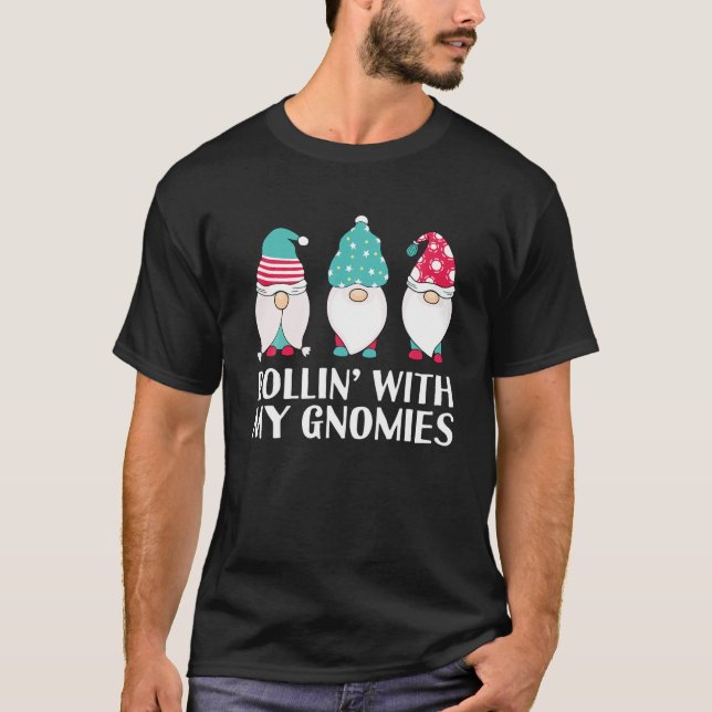 Rolling With My Gnomies Funny Gnome Pun Garden Gno T-Shirt (Front)