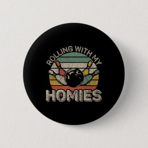 Rolling With My Homies Retro Bowling Bowler Team F 6 Cm Round Badge