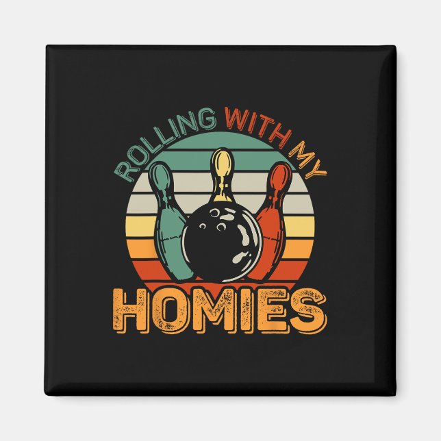 Rolling With My Homies Retro Bowling Bowler Team F Magnet (Front)