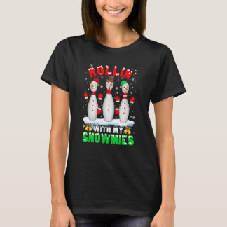 Rolling With My Snowmies Bowling Christmas Xmas T-Shirt
