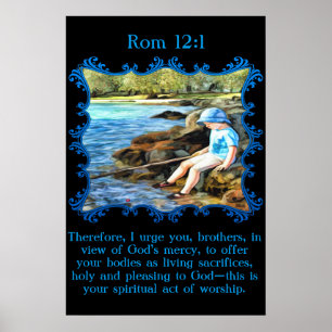 Rom 12:1 Baby boy fishing in the river. Poster