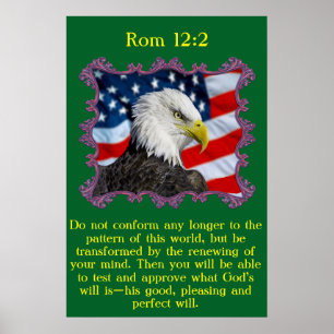 Rom 12:2 With A Eagle in front of a American flag Poster