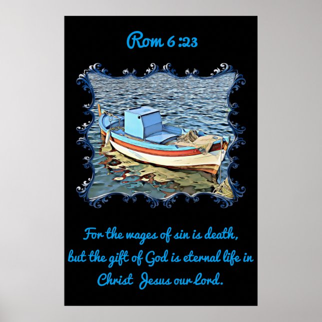 Rom 6:23 with a old boat in the calm ocean. poster (Front)