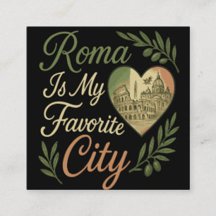 Roma Is My Favourite City Square Business Card