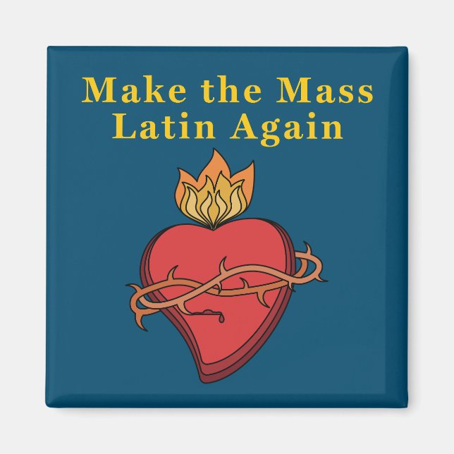 Roman Catholic Gift Make the Mass Latin Again Magnet (Front)