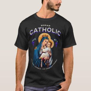 Roman Catholic One Holy Apostolic Church Virgin Ma T-Shirt