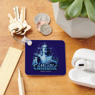 Roman Catholic Since AD33 Jesus Christ Key Ring