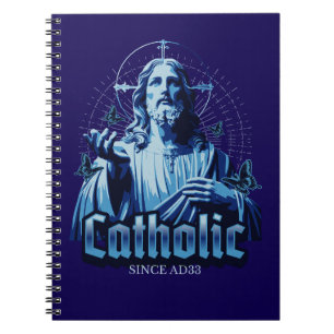 Roman Catholic Since AD33 Jesus Christ Notebook