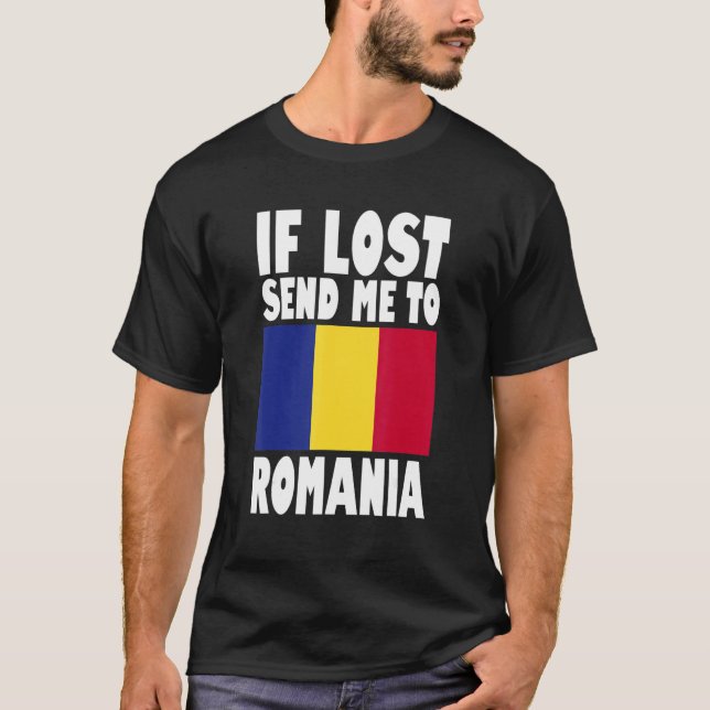 Romania Flag Design  If lost send me to Romania T-Shirt (Front)