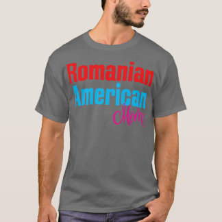 Romanian American Mum 1 T-Shirt