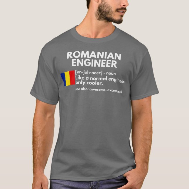 Romanian Engineer Definition Funny Romania Gift T-Shirt (Front)