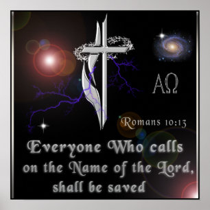 Romans 10:13 Everyone that calls on the Name Poster