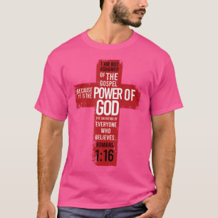 Romans 116 Bible Verse Religion Jesus Cross Christ T-Shirt