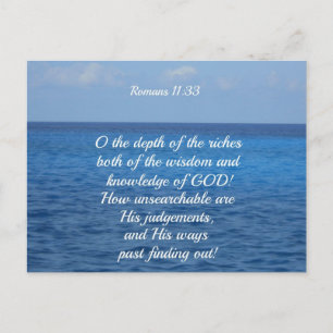 Romans 11:33 O the depth of the riches... Postcard