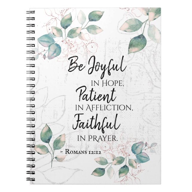 Romans 12:12 Be Joyful in Hope, Faithful in Prayer Notebook (Front)