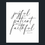 Romans 12:12 poster<br><div class="desc">Be Joyful In Hope Patient In Affliction Faithful In Prayer. -Romans 12:12 Dual Font</div>
