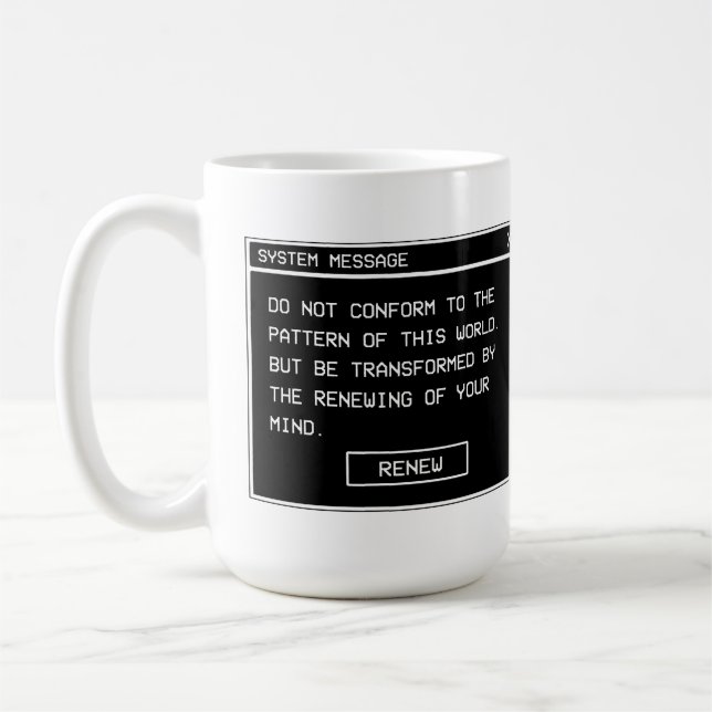 Romans 12:2 Black and White Computer Alert Window Coffee Mug (Left)
