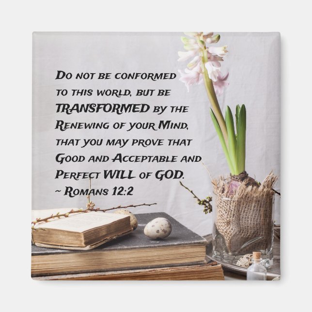 Romans 12:2 Do not be Conformed to this World Magnet (Front)