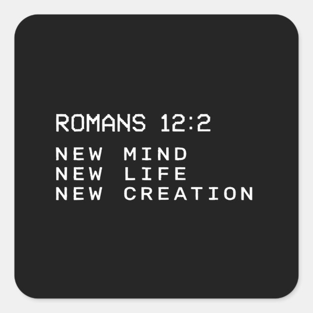 Romans 12:2 New Mind Life Creation Minimalist Square Sticker (Front)