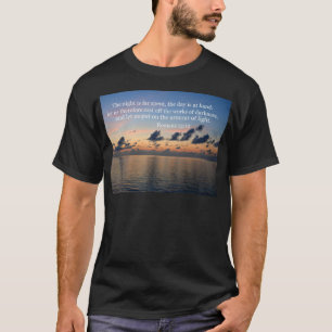 Romans 13:12 T-Shirt