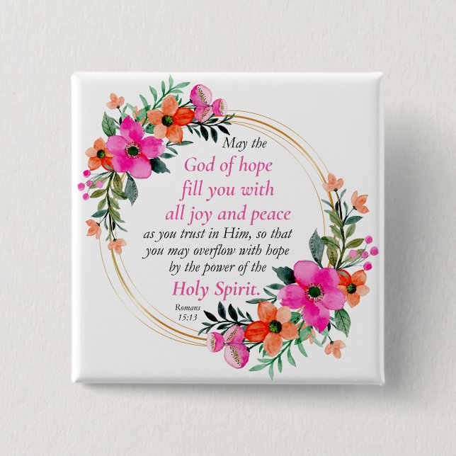 Romans 15:13 - God of Hope Bible Verse Floral 15 Cm Square Badge (Front)