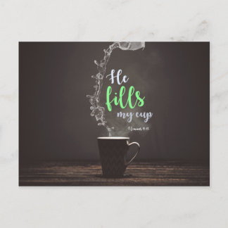 Romans 15:13 - He fills my cup Postcard