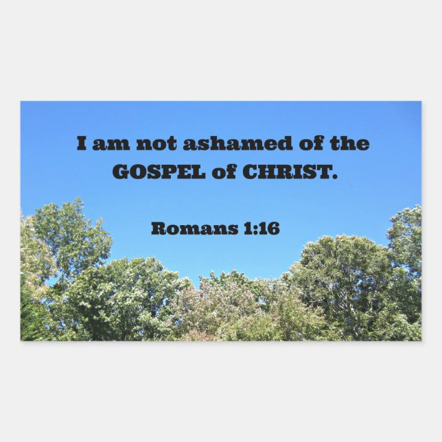 Romans 1:16 For I am not ashamed of... Rectangular Sticker (Front)